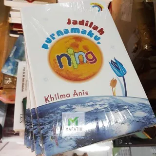 Buku Novel Jadilah Purnamaku Ning - Khilma Anis 100% ORI ORIGINAL JPN Purnama ku Hati Suhita