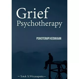 Buku Grief Psychotherapy (Psikoterapi Kedukaan)