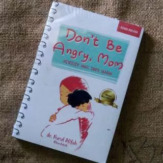 Dont Be Angry Mom - dr. Nurul Afifah