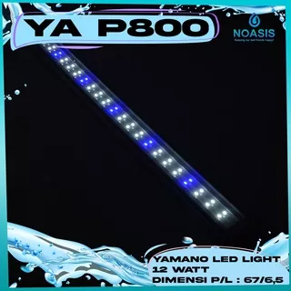 LAMPU LED YAMANO P800 70-80cm 12 WATT AQUARIUM AQUASCAPE / YAMANO P 800