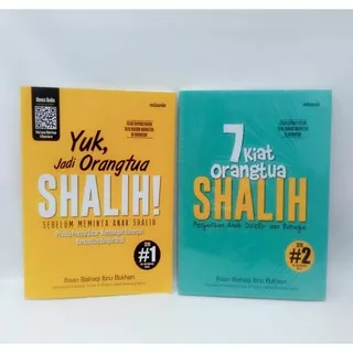 Buku Bimbingan Orang Tua Karya Abah Ihsan - Yuk Jadi Orang Tua Saleh,7 Kiat Orang Tua, Anak Saleh