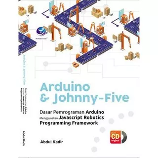 Arduino&Johnny-Five,Dasar Pemrograman Arduino Menggunakan Javascript Robotics Programming Framework
