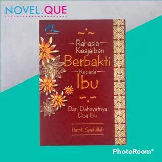 Rahasia Keajaiban Berbakti Kepada Ibu | Al Maghfiroh