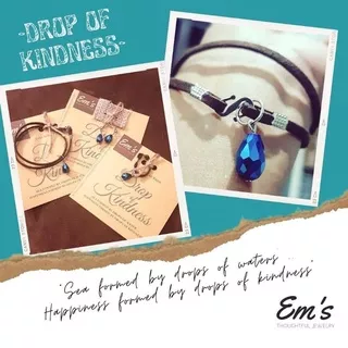 Gelang/Anting/Cincin/Chocker Kebaikan Drop of Kindness - Em``s Thoughtful Jewelry - Perhiasan Bermakna