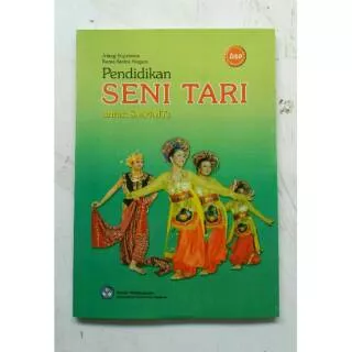 BUKU SISWA PENDIDIKAN SENI TARI UNTUK SMP/MTS BSE