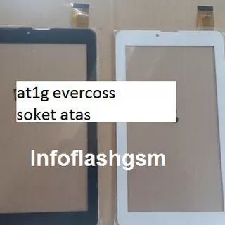 Touchscreen cross Evercoss At1g Soket atas