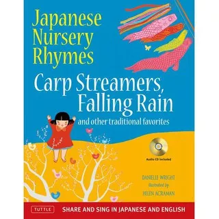 Japanese Nursery Rhymes: Carp Streamers, Falling Rain and Ot - 9784805311882 - Buku Ori Periplus