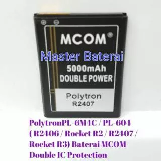 Baterai Polytron Rocket R2 R2406 / R 2407 Batrai PL6M4C PL604 / Rocket R3 R2407 Double IC Protection