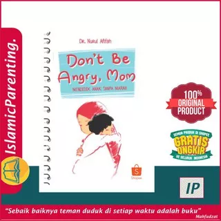 Dont Be Angry Mom Dr Nurul Afifah