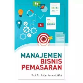 Buku Manajemen Bisnis Pemasaran – Sofjan Assauri | Buku Bisnis Buku Pemasaran Buku Marketing Buku BIsnis Pemasaran Buku Kuliah Penerbit Rajawali