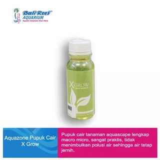 Aquazone X Grow Pupuk Cair Aquascape 100ml