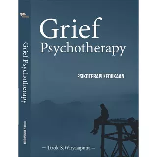 Grief Psychotherapy (Psikoterapi Kedukaan)