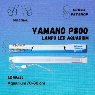 Lampu Led Aquarium Aquascape Yamano P800 P 800  70 - 80 Cm 12 Watt  68 CM  ORIGINAL YAMANO LED YAMANO P800