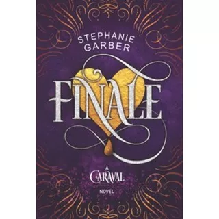 CARAVAL #3: FINALE      STEPHANIE GARBER - NOURA BOOKS