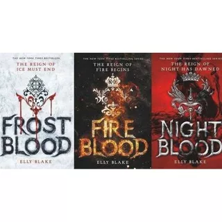 Frost blood - Fire Blood - Night Blood - Elly Blake