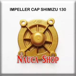 IMPELLER COVER SHIMIZU SHM 130 / TUTUP IMPELLER