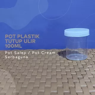 Pot 100cc . Pot 100ml . Pot Plastik 100 ml . Pot Slime Pot Salep / Pot cream / Pot Urine Transparan