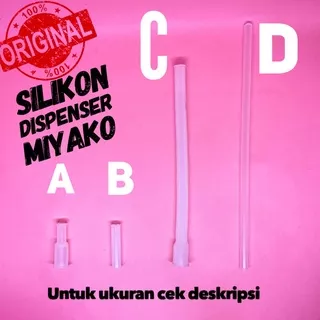 Selang Dispenser air Panas - Silikon Dispenser Miyako Original bahan Food Grade