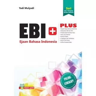 EBI + BUKU EJAAN BAHASA INDONESIA PLUS (EBI +)