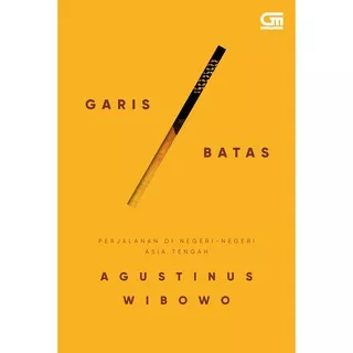 Garis Batas - Agustinus Wibowo
