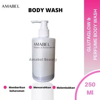 Amabel Body Wash Sabun Mandi Cair Pemutih Badan Glutaglow Dan Perfume Whitening Shower Gel Bpom 250ml
