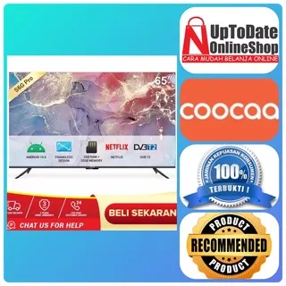 TV LED 55INCH COOCAA 55S6G PRO MAX ANDROID 10 SMART TV 4K UHD FRAMELESS