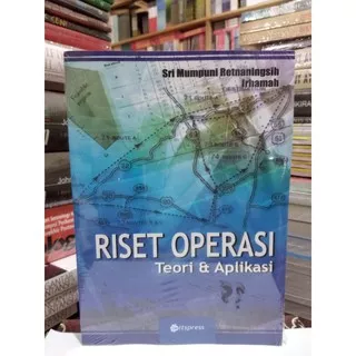 Riset Operasi Teori Dan Aplikasi - Sri Mumpuni Retnaningsih Irhamah