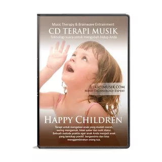 Happy Children / Terapi Musik Gelombang Otak Untuk Mengatasi Anak Pemarah & Susah Diatur