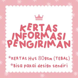 KERTAS INFORMASI PENGIRIMAN / BISA PAKAI DESIGN SENDIRI