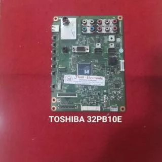 MESIN TV LCD  - MOTHERBOARD  - MB - MAINBOARD TOSHIBA 32PB10E