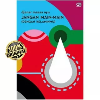 JANGAN MAIN-MAIN (DENGAN KELAMINMU) ~ DJENAR MAESA AYU