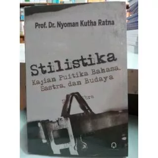 Buku Stilistika Kajian Puitika Bahasa Sastra Budaya Nyoman Kutha Ratna Pustaka Pelajar