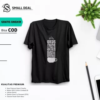 Kaos Pria Distro Kopi Ideas Come After Coffee Barista Coffee Kekinian Lengan Pendek HItam Original