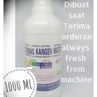 dijamin FRESH strong kangen water 1000 ml / 1 liter PH 11,5, Strong acid PH 2,5, Beauty mesin SD 501