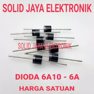 DIODA 6A 6 A DIODA 6A10 6A 10 DIODE 6A10 6 AMPER AMPERE DIODA 6 AMPER 6A