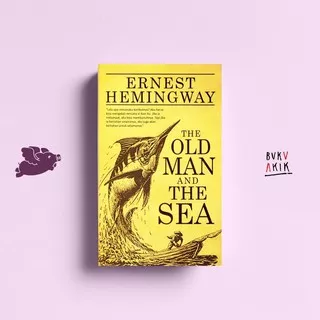 The Old Man and The Sea - Ernest Hemingway