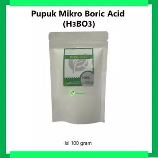 PUPUK BORID ACID ASAM BORAT H3BO3 100 gr Bahan Nutrisi Premium