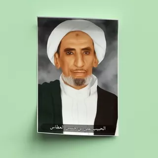 Poster Al Habib Ali bin Husein Al Attas / Habib Ali Bungur / Poster Ulama A3+ / Poster Custom