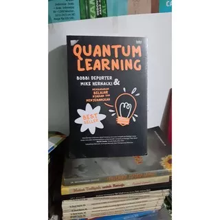 Original Quantum Learning membiasakan belajar nyaman dan menyenangkan Bobbi Deporter Mike Hernacki
