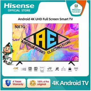 TV LED HISENSE Android 4K UHD Full Screen Smart TV 50 inch 50E7G