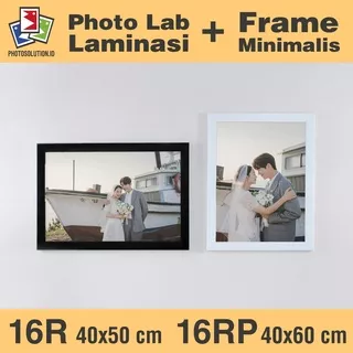 Paket Cetak 16R 16RP Laminasi Frame Foto Minimalis - 40x50 40x60