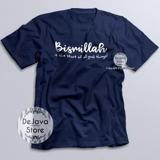 Kaos Dakwah Islami BISMILLAH Start Good Things Baju Distro Muslim Santri Kualitas Premium | 1134