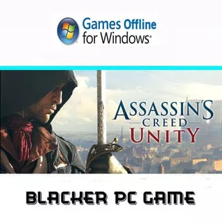 ASSASSIN’S CREED UNITY V1.5.0 + ALL DLCS Pc game Offline