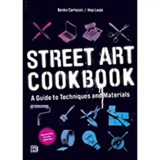Street Art Cookbook by Carlsson, Benke