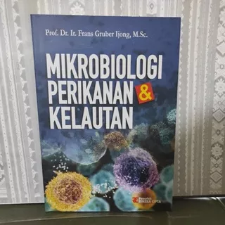Buku Mikrobiologi Perikanan & Kelautan Oleh Prof. Dr. Ir. Frans Gruber Ijong, M. Sc