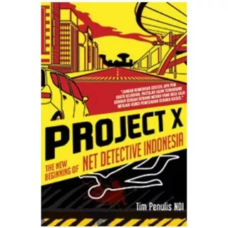 PROJECT X : THE NEW BEGINNING OF NET DETECTIVE INDONESIA