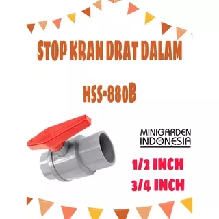 STOP KRAN DRAT DALAM 3/4`` HSS BALL VALVE PVC 3/4 INCH PARALON IRIGASI