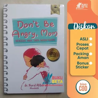 Don`t Be Angry, Mom - Nurul Afifah