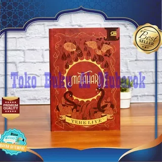 Novel Tere Liye best seller!! MATAHARI – Soft Cover – Gramedia, Buku Novel, Buku Novel Anak, Buku Novel Murah, Buku Novel Remaja, Buku Novel Untuk Remaja, Buku Novel Tere Liye Pergi, Buku Novel Tere Liye Ori Bekas, Buku Novel Tere Liye Bumi Murah