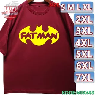 KAOS FAT MAN S M L XL 2XL 3XL 4XL 5XL 6XL 7XL BIG SIZE MIX465